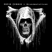 Album-Review: Fetid Zombie - Transmutations Fetid Zombie: Transmutations