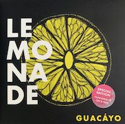 Album-Review: Guacáyo - Lemonade – Special Edition Guacáyo: Lemonade – Special Edition