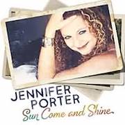 Album-Review: Jennifer Porter - Sun Come And Shine Jennifer Porter: Sun Come And Shine
