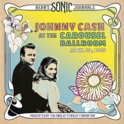 Album-Review: Johnny Cash - At The Carousel Ballroom (April 24, 1968) Johnny Cash: At The Carousel Ballroom (April 24, 1968)