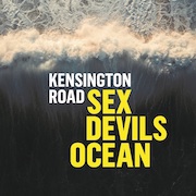 Album-Review: Kensington Road - Sex Devils Ocean Kensington Road: Sex Devils Ocean