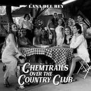 Album-Review: Lana Del Rey - Chemtrails Over The Country Club Lana Del Rey: Chemtrails Over The Country Club