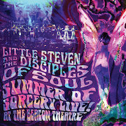 Album-Review: Little Steven And The Disciples Of Soul - Summer Of Sorcery Live! At The Beacon Theatre Little Steven And The Disciples Of Soul: Summer Of Sorcery Live! At The Beacon Theatre