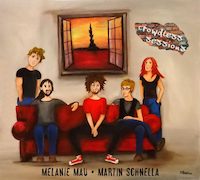 Album-Review: Melanie Mau & Martin Schnella - Crowdless Sessions Melanie Mau & Martin Schnella: Crowdless Sessions