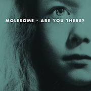 Album-Review: Molesome - Are You There? Molesome: Are You There?