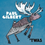 Album-Review: Paul Gilbert - ´TWAS Paul Gilbert: ´TWAS
