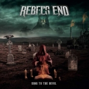 Album-Review: Rebel´s End - Sing To The Devil Rebel´s End: Sing To The Devil