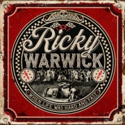 Album-Review: Ricky Warwick - When Life Was Hard & Fast Ricky Warwick: When Life Was Hard & Fast