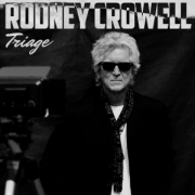 Album-Review: Rodney Crowell - Triage Rodney Crowell: Triage