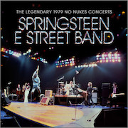 Album-Review: Bruce Springsteen - Springsteen E Street Band – The Legendary 1979 No Nukes Concerts Bruce Springsteen: Springsteen E Street Band – The Legendary 1979 No Nukes Concerts