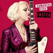 Album-Review: Samantha Fish - Faster Samantha Fish: Faster