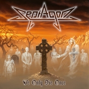 Album-Review: Septagon - We Only Die Once Septagon: We Only Die Once