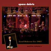 Album-Review: Space Debris - Good Doberan Live 2007 – Archive Volume 8 Space Debris: Good Doberan Live 2007 – Archive Volume 8