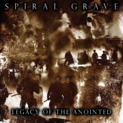 Album-Review: Spiral Grave - Legacy of the Anointed Spiral Grave: Legacy of the Anointed