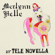 Album-Review: Tele Novella - Merlynn Belle Tele Novella: Merlynn Belle