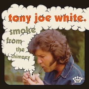Album-Review: Tony Joe White - Smoke From The Chimney Tony Joe White: Smoke From The Chimney