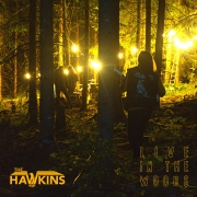 Album-Review: The Hawkins - Live in the Woods The Hawkins: Live in the Woods