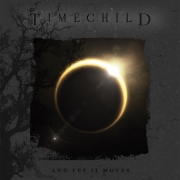 Album-Review: Timechild - And Yet It Moves Timechild: And Yet It Moves
