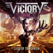 Album-Review: Victory - Gods of Tomorrow Victory: Gods of Tomorrow