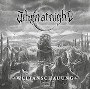 Album-Review: When At Night - Weltanschauung When At Night: Weltanschauung