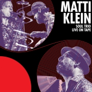 Album-Review: Matti Klein Soul Trio - Live on Tape Matti Klein Soul Trio: Live on Tape