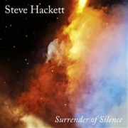 Album-Review: Steve Hackett - Surrender of Silence Steve Hackett: Surrender of Silence