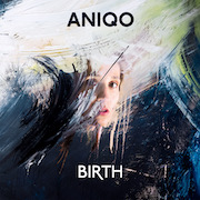 Album-Review: Aniqo - Birth Aniqo: Birth
