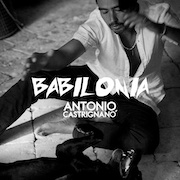 Album-Review: Antonio Castrignanò & Taranta Sounds - Babilonia Antonio Castrignanò & Taranta Sounds: Babilonia