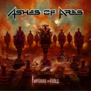 Album-Review: Ashes Of Ares - Emperors and Fools Ashes Of Ares: Emperors and Fools