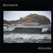 Album-Review: Breidablik - Alduorka Breidablik: Alduorka
