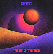 Album-Review: The Sun Or The Moon - Cosmic The Sun Or The Moon: Cosmic