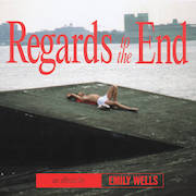 Album-Review: Emily Wells - Regards To The End Emily Wells: Regards To The End
