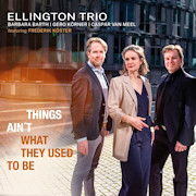 Album-Review: Ellington Trio - Things Ain’t What They Used To Be Ellington Trio: Things Ain’t What They Used To Be