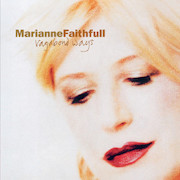 Album-Review: Marianne Faithfull - Vagabond Ways (1999) – Vinyl Edition Marianne Faithfull: Vagabond Ways (1999) – Vinyl Edition