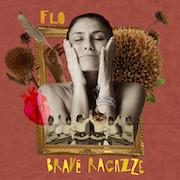 Album-Review: Flo - Brave Ragazze Flo: Brave Ragazze