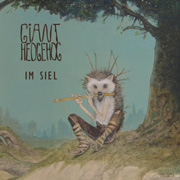 Album-Review: Giant Hedgehog - Im Siel Giant Hedgehog: Im Siel