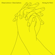Album-Review: Honey For Petzi - Desciptions + Observations Honey For Petzi: Desciptions + Observations