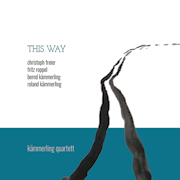Album-Review: Kämmerling Quartett - This Way Kämmerling Quartett: This Way