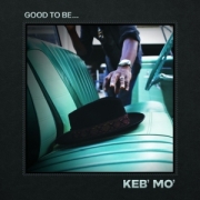 Album-Review: Keb' Mo´ - Good To Be Keb' Mo´: Good To Be