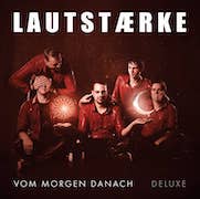 Album-Review: Lautstærke - Vom Morgen danach – Deluxe Lautstærke: Vom Morgen danach – Deluxe