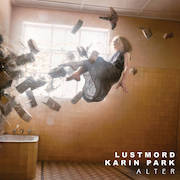 Album-Review: Lustmord & Karin Park - Alter Lustmord & Karin Park: Alter