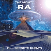 Album-Review: The Mighty Ra - All Secrets Known The Mighty Ra: All Secrets Known