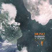 Album-Review: Mono - Pilgrimage of the Soul Mono: Pilgrimage of the Soul