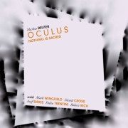 Album-Review: Markus Reuter Oculus - Nothing is Sacred Markus Reuter Oculus: Nothing is Sacred