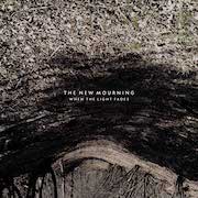 Album-Review: The New Mourning - When the light fades The New Mourning: When the light fades