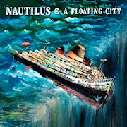Album-Review: Nautilus - A Floating City Nautilus: A Floating City