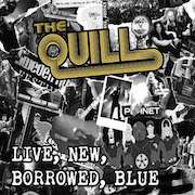 Album-Review: The Quill - Live, New, Borrowed, Blue The Quill: Live, New, Borrowed, Blue