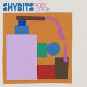 Album-Review: Shybits - Body Lotion Shybits: Body Lotion