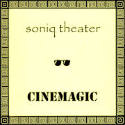 Album-Review: Soniq Theater - Cinemagic Soniq Theater: Cinemagic