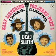 Album-Review: The Dead South - Easy Listening for Jerks, Pt. I & Easy Listening for Jerks, Pt. II The Dead South: Easy Listening for Jerks, Pt. I & Easy Listening for Jerks, Pt. II